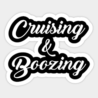 Cruising & Boozing Sticker